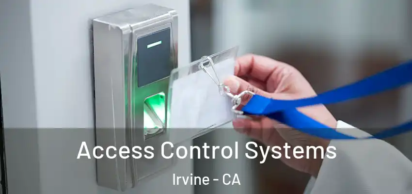  Access Control Systems Irvine - CA