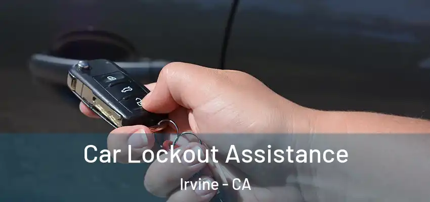  Car Lockout Assistance Irvine - CA