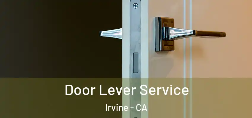  Door Lever Service Irvine - CA