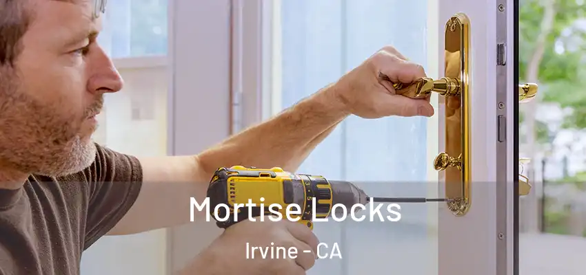  Mortise Locks Irvine - CA