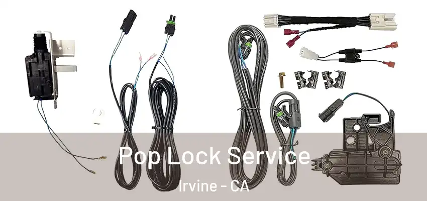  Pop Lock Service Irvine - CA