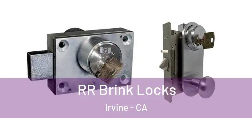  RR Brink Locks Irvine - CA